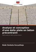 Cover-Bild zum Titel 'Analyse et conception d'une dalle plate en béton précontraint' von 'Bode Venkata Kavyatheja'
