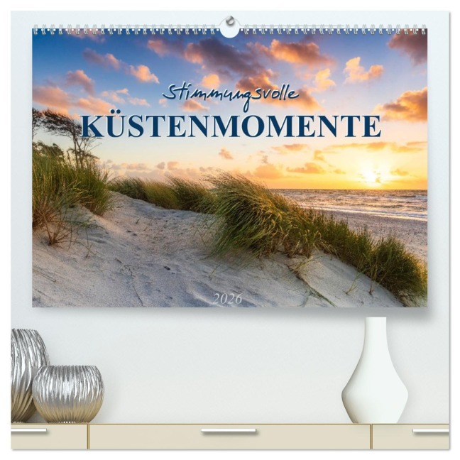 Stimmungsvolle Küstenmomente (hochwertiger Premium Wandkalender 2026 DIN A2 quer), Kunstdruck in Hochglanz - Daniela Beyer (Moqui)