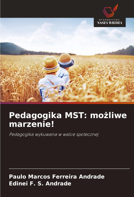 Pedagogika MST: mo¿liwe marzenie! - Paulo Marcos Ferreira Andrade, Edinei F. S. Andrade