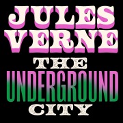 Cover-Bild zum Titel 'The Underground City' von 'Jules Verne'