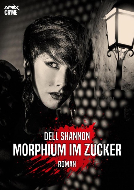 MORPHIUM IM ZUCKER - Dell Shannon