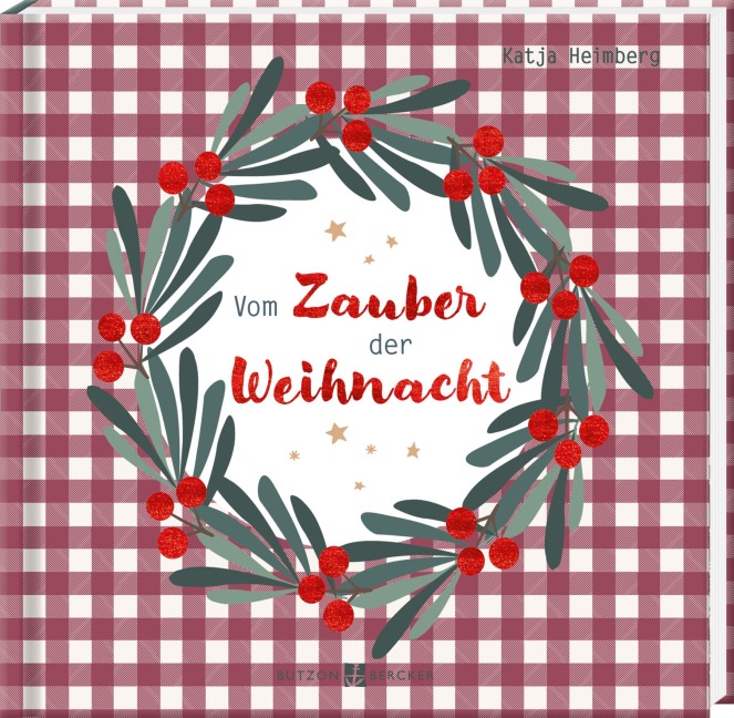 Vom Zauber der Weihnacht - Katja Heimberg