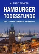 Cover-Bild zum Titel 'Hamburger Todesstunde: Zwei Fälle für Kommissar Jörgensen 65' von 'Alfred Bekker'