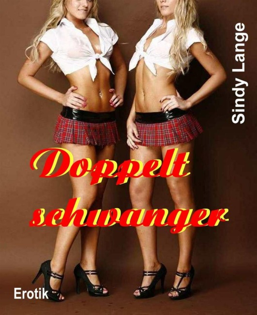 Doppelt schwanger - Sindy Lange