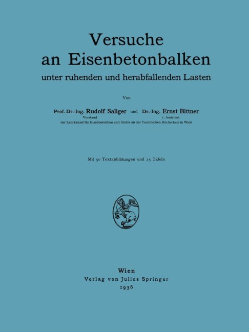 Versuche an Eisenbetonbalken - E. Bittner, R. Saliger