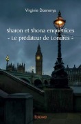 Cover-Bild zum Titel 'Sharon et Shona enquêtrices - Le prédateur de Londres -' von 'Virginie P G'