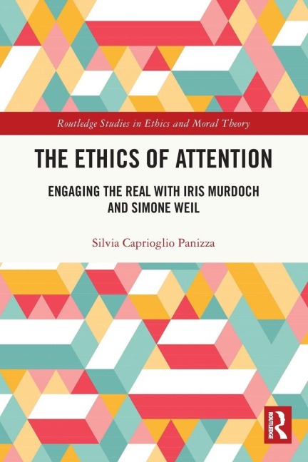 The Ethics of Attention - Silvia Caprioglio Panizza