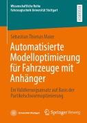 Cover-Bild zum Titel 'Automatisierte Modelloptimierung für Fahrzeuge mit Anhänger' von 'Sebastian Thomas Maier'