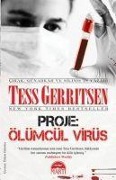 Proje Ölümcül Virüs - Tess Gerritsen