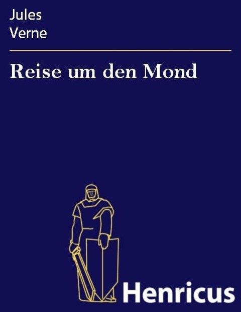 Reise um den Mond - Jules Verne