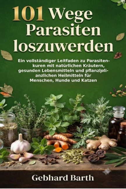 101 Wege Parasiten loszuwerden - Gebhard Barth