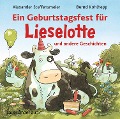 Cover-Bild zum Titel 'Ein Geburtstagsfest für Lieselotte und andere Geschichten' von 'Alexander Steffensmeier'