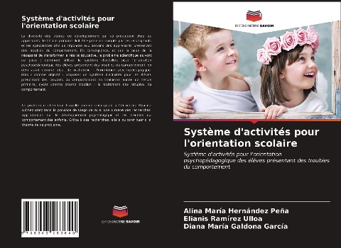 Système d'activités pour l'orientation scolaire - Alina María Hernández Peña, Elianis Ramírez Ulloa, Diana María Galdona García