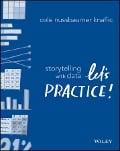 Cover-Bild zum Titel 'Storytelling with Data' von 'Cole Nussbaumer Knaflic'