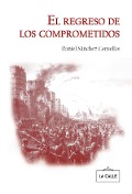 El regreso de los comprometidos - Daniel Sánchez Centellas