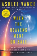 Cover-Bild zum Titel 'When the Heavens Went on Sale' von 'Ashlee Vance'