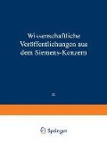 Wissenschaftliche Veröffentlichungen aus dem Siemens-Konzern - Elisabeth Baumann, Friedrich Heintzenberg, Heinrich Knipkamp, Carl Köttgen, Richard Becker