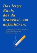 Cover-Bild zum Titel 'DAS LETZTE BUCH, DAS DU BRAUCHST, UM AUFZUHÖREN' von ''