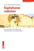 Cover-Bild zum Titel 'Kapitalismus aufheben' von 'Simon Sutterlütti, Stefan Meretz'