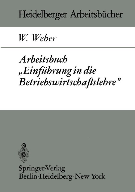 Arbeitsbuch "Einführung in die Betriebswirtschaftslehre" - W. Weber