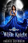 Cover-Bild zum Titel 'Vampire Court: White Knight' von 'Ingrid Seymour'