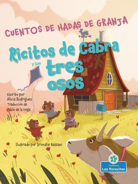 Ricitos de Cabra Y Los Tres Osos (Goatlilocks and the Three Bears) - Alicia Rodriguez