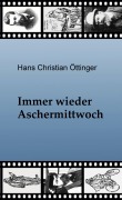 Immer wieder Aschermittwoch - Hans Christian Öttinger