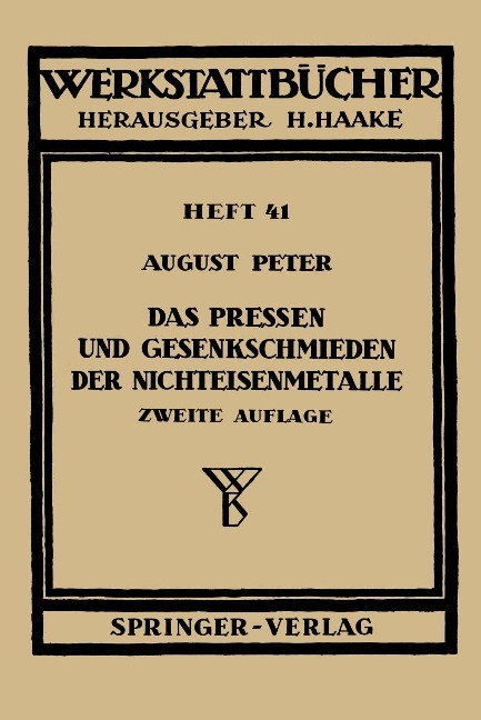 Das Pressen und Gesenkschmieden der Nichteisenmetalle - A. Peter
