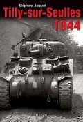 Cover-Bild zum Titel 'Tilly-Sur-Seulles 1944' von 'Stéphane Jacquet'