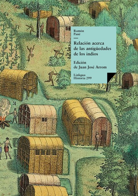 Relación acerca de las antigüedades de los indios - Ramón Pané