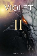 Cover-Bild zum Titel 'Violet - Dunkelheit / Entfesselt - Buch 4-5' von 'Manuel Neff'