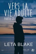 Cover-Bild zum Titel 'Vers la vie adulte Partie 2' von 'Leta Blake'