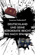 Deutschland und seine Bürokratie reicht bis nach Spanien - Susanne Hottendorff