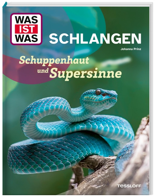 WAS IST WAS Schlangen. Schuppenhaut und Supersinne - Johanna Prinz