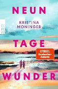 Neun Tage Wunder - Kristina Moninger