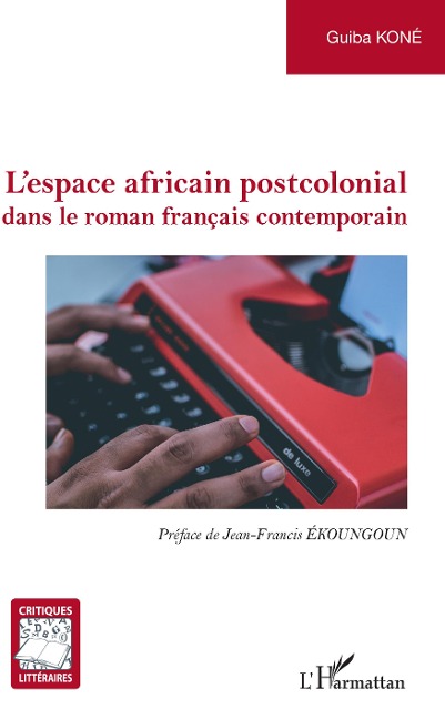 L'espace africain postcolonial - Guiba Koné