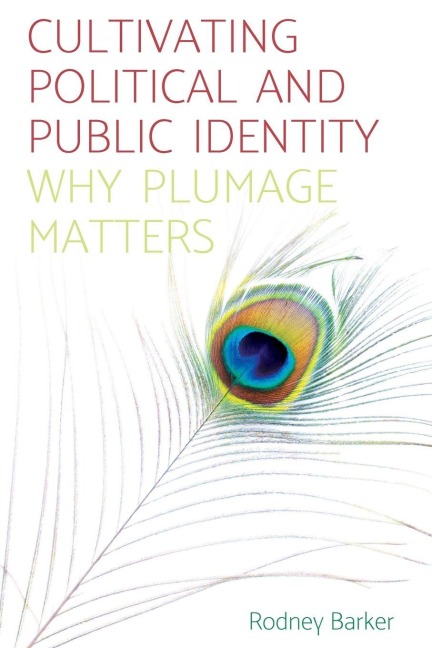 Cultivating political and public identity - Rodney Barker