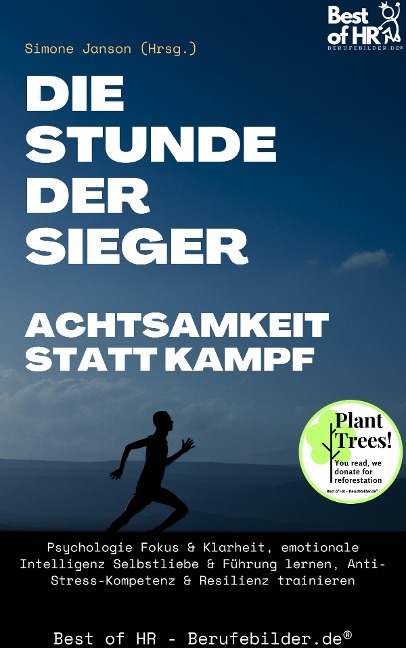 Die Stunde der Sieger - Achtsamkeit statt Kampf - Simone Janson
