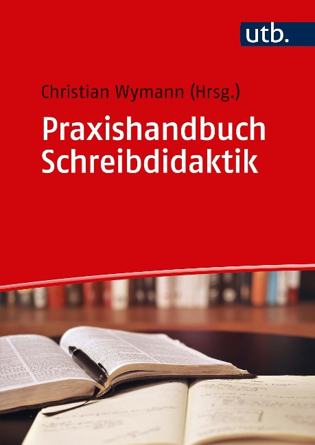 Praxishandbuch Schreibdidaktik - 