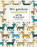 Cover-Bild zum Titel 'Wir gehören zusammen!' von 'Britta Teckentrup'