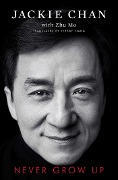 Cover-Bild zum Titel 'Never Grow Up' von 'Jackie Chan'