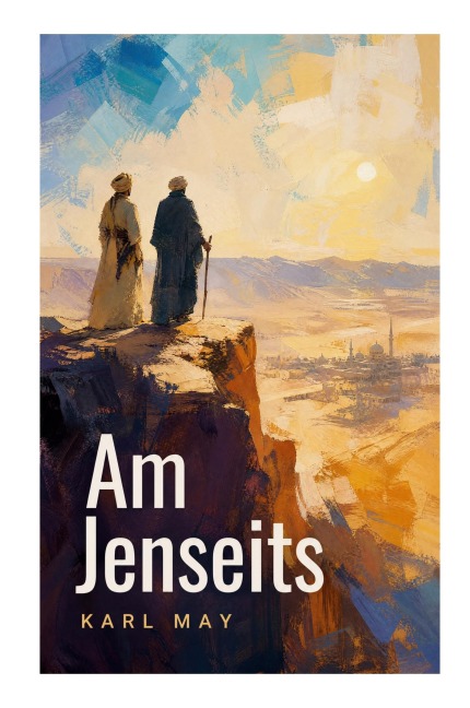 Am Jenseits - Karl May