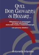 Quel Don Giovanni di Mozart... - Antonella Infantino