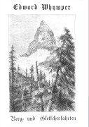 Cover-Bild zum Titel 'Berg- und Gletscherfahrten' von 'Edward Whymper'
