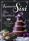 Cover-Bild zum Titel 'Kaiserin Sisi - Das Kochbuch' von 'Patrick Rosenthal'