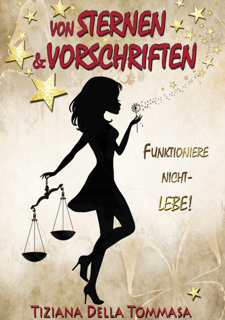Von Sternen & Vorschriften - Tiziana Della Tommasa