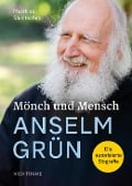 Mönch und Mensch - Anselm Grün - Matthias Slunitschek