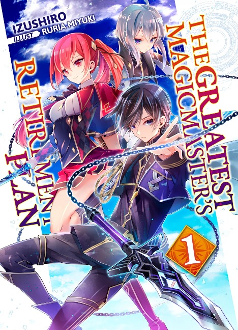 The Greatest Magicmaster's Retirement Plan: Volume 1 - Izushiro