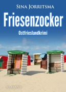 Cover-Bild zum Titel 'Friesenzocker. Ostfrieslandkrimi' von 'Sina Jorritsma'