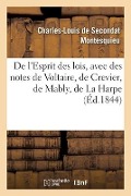 Cover-Bild zum Titel 'de l'Esprit Des Lois, Avec Des Notes de Voltaire, Crevier, Mably, La Harpe. Nouvelle Édition' von 'Montesquieu'